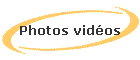 Photos vidos